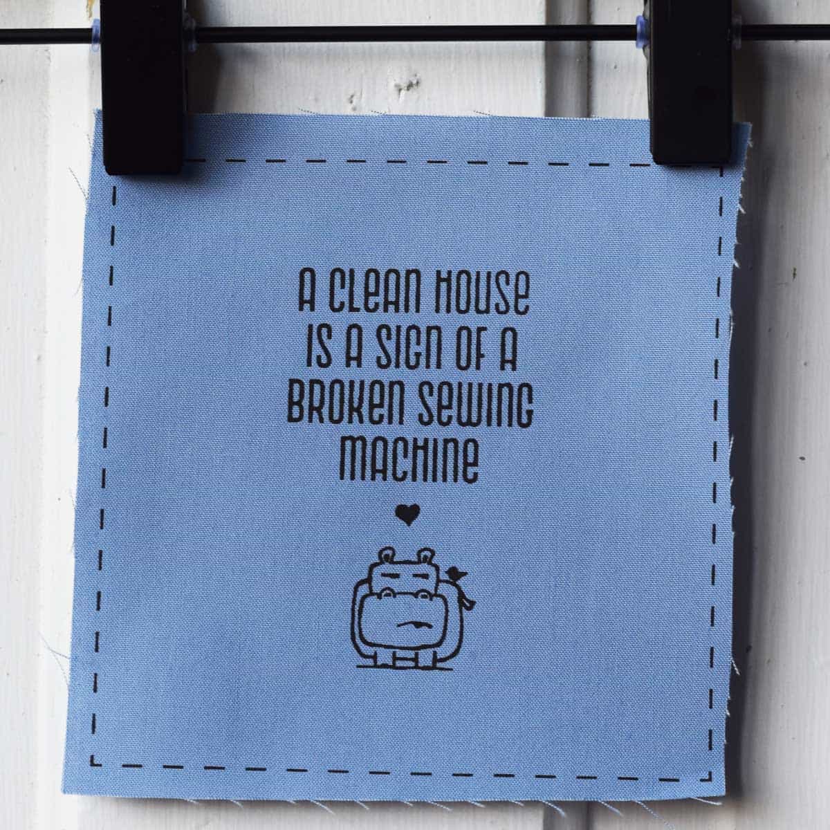 A Clean House Is a Sign of a Broken Sewing Machine – Salty Square