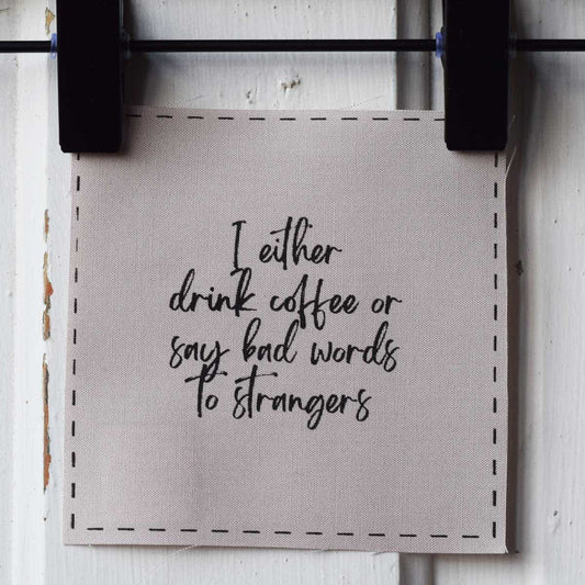 I either drink coffee or say bad words to strangers—Salty Square