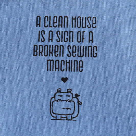 A Clean House Is a Sign of a Broken Sewing Machine – Salty Square