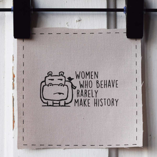 Women who behave rarely make history—Salty Square