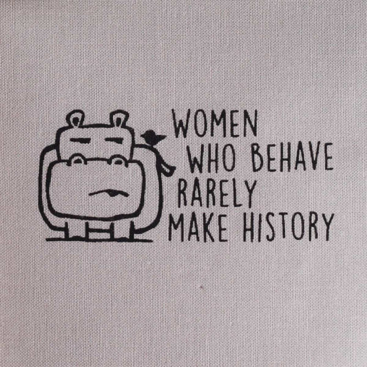 Women who behave rarely make history—Salty Square