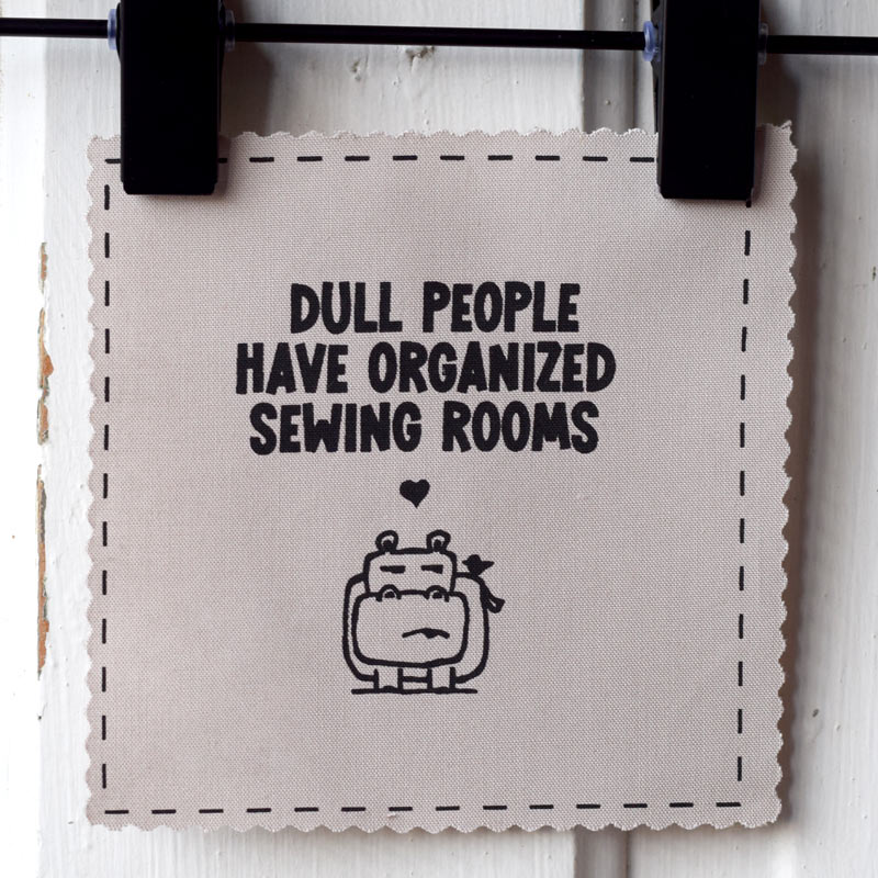 Dull people have organized sewing rooms