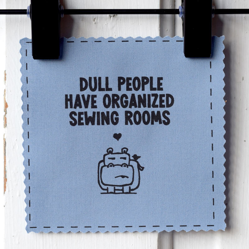 Dull people have organized sewing rooms