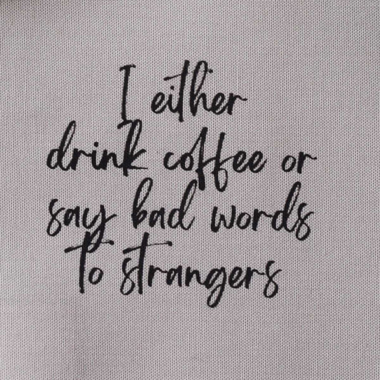 I either drink coffee or say bad words to strangers—Salty Square