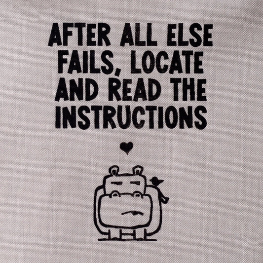 After all else fails, locate and read the instructions
