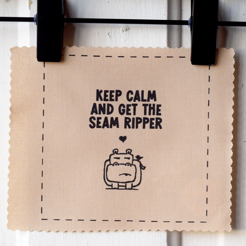 Keep calm and get the seam ripper