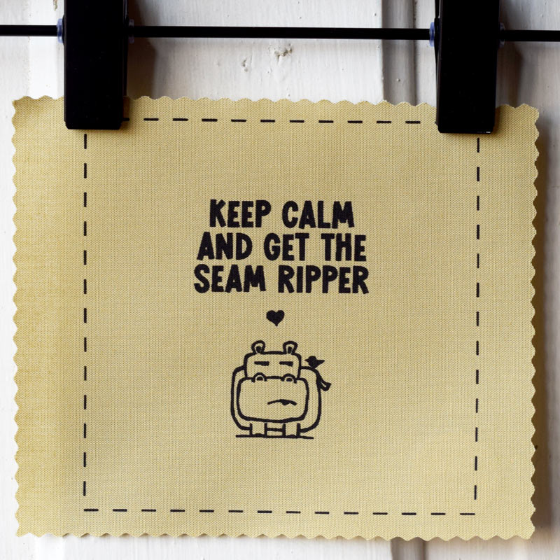 Keep calm and get the seam ripper